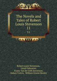 The Novels and Tales of Robert Louis Stevenson. 11