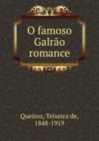 O famoso Galrao romance