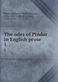 The odes of Pindar in English prose. 1