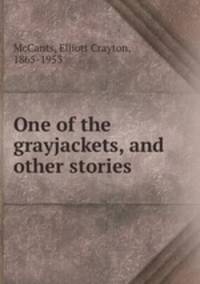 One of the grayjackets, and other stories