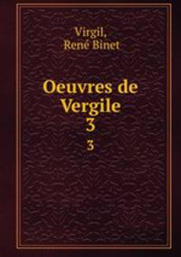 Oeuvres de Vergile. 3
