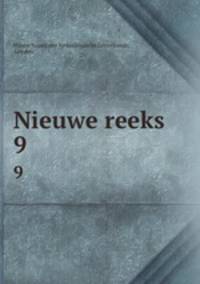 Nieuwe reeks. 9