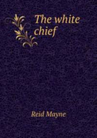 The white chief