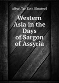 Western Asia in the Days of Sargon of Assyria