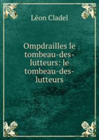 Ompdrailles le tombeau-des-lutteurs: le tombeau-des-lutteurs