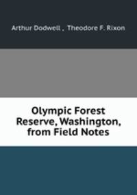 Olympic Forest Reserve, Washington, from Field Notes