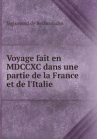 Voyage fait en MDCCXC dans une partie de la France et de l