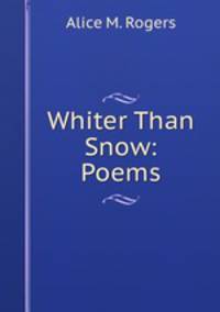 Whiter Than Snow: Poems