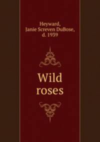 Wild roses