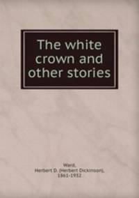The white crown and other stories