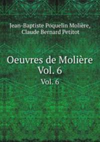 Oeuvres de Molire. Vol. 6
