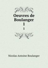 Oeuvres de Boulanger. 1