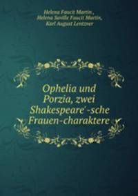 Ophelia und Porzia, zwei Shakespeare