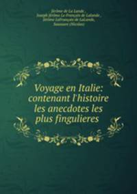Voyage en Italie: contenant l