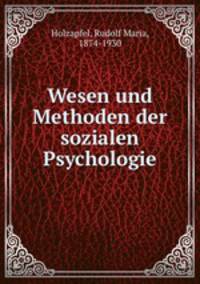Wesen und Methoden der sozialen Psychologie
