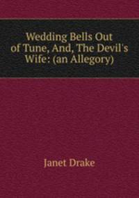 Wedding Bells Out of Tune, And, The Devil