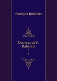 Oeuvres de F. Rabelais. 3