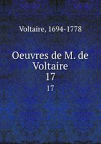 Oeuvres de M. de Voltaire. 17