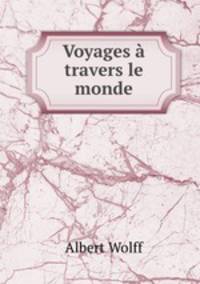 Voyages travers le monde