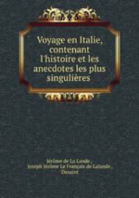 Voyage en Italie, contenant l