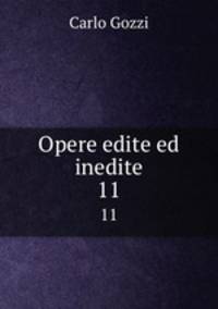 Opere edite ed inedite. 11