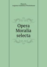 Opera Moralia selecta
