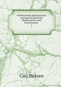 Ostfriesische Sprichwrter und sprichwrtliche Redensarten und historischen .. 1