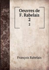 Oeuvres de F. Rabelais. 2