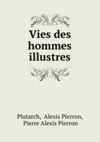 Vies des hommes illustres