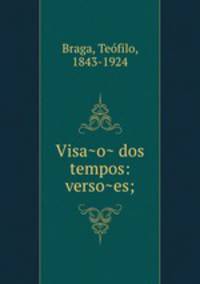 Visa?o? dos tempos: verso?es;