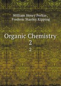 Organic Chemistry. 2