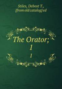 The Orator;. 1