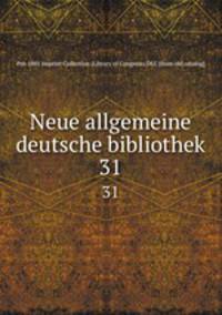 Neue allgemeine deutsche bibliothek. 31