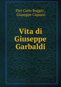 Vita di Giuseppe Garbaldi