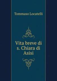 Vita breve di s. Chiara di Asisi