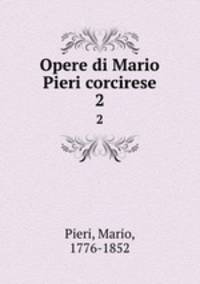 Opere di Mario Pieri corcirese. 2