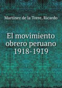 El movimiento obrero peruano 1918-1919
