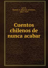 Cuentos chilenos de nunca acabar