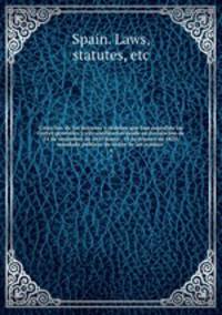 Coleccion de los decretos y rdenes que han expedido las Crtes generales y extraordinarias desde su instalacion de 24 de setiembre de 1810 hasta . 19 de febrero de 1823. mandada publicar de orden de las mismas . 4