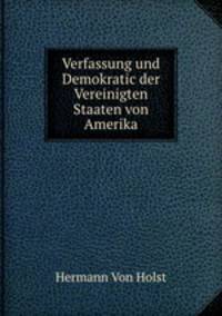 Verfassung und Demokratic der Vereinigten Staaten von Amerika