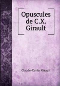 Opuscules de C.X. Girault