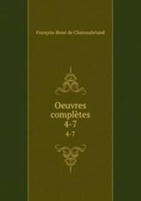 Oeuvres compltes. 4-7