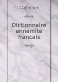 Dictionnaire annamite francais