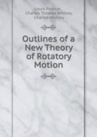 Outlines of a New Theory of Rotatory Motion