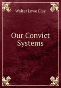 Our Convict Systems