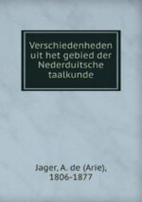 Verschiedenheden uit het gebied der Nederduitsche taalkunde