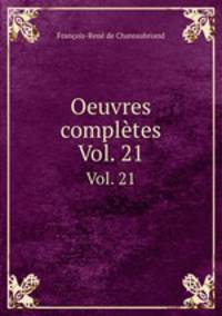 Oeuvres compltes. Vol. 21