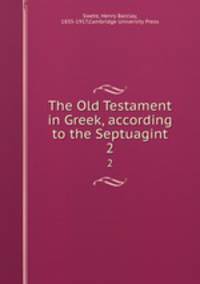 The Old Testament in Greek, according to the Septuagint. 2