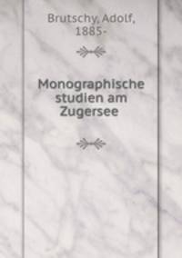 Monographische studien am Zugersee