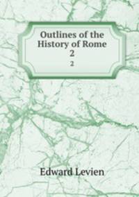 Outlines of the History of Rome. 2